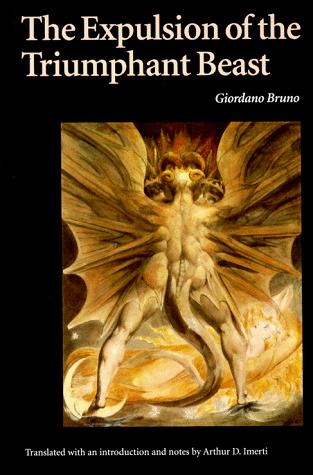 Giordano Bruno: The expulsion of the triumphant beast (1992, University of Nebraska)