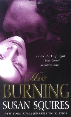 Susan Squires: The Burning (Paperback, 2006, St. Martin's Paperbacks)