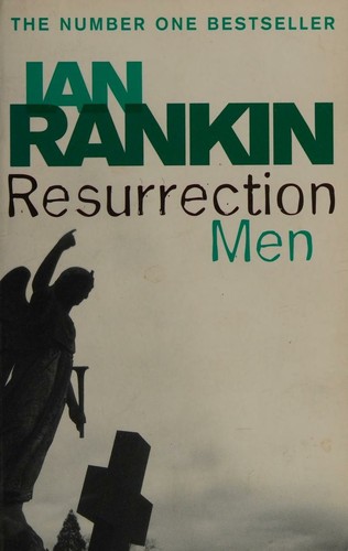 Ian Rankin: Resurrection men (2005, Orion, Orion Publishing Group, Limited)