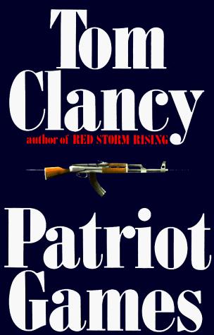 Tom Clancy: Patriot games (Hardcover, 1987, Putnam)