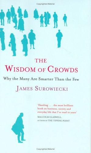 The Wisdom of Crowds (Hardcover, 2004, Little, Brown)