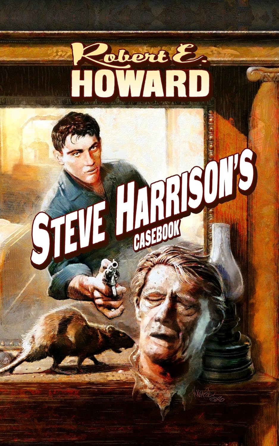 Robert E. Howard: Steve Harrison's Casebook (EBook, 2024, REH Foundation Press LLC)
