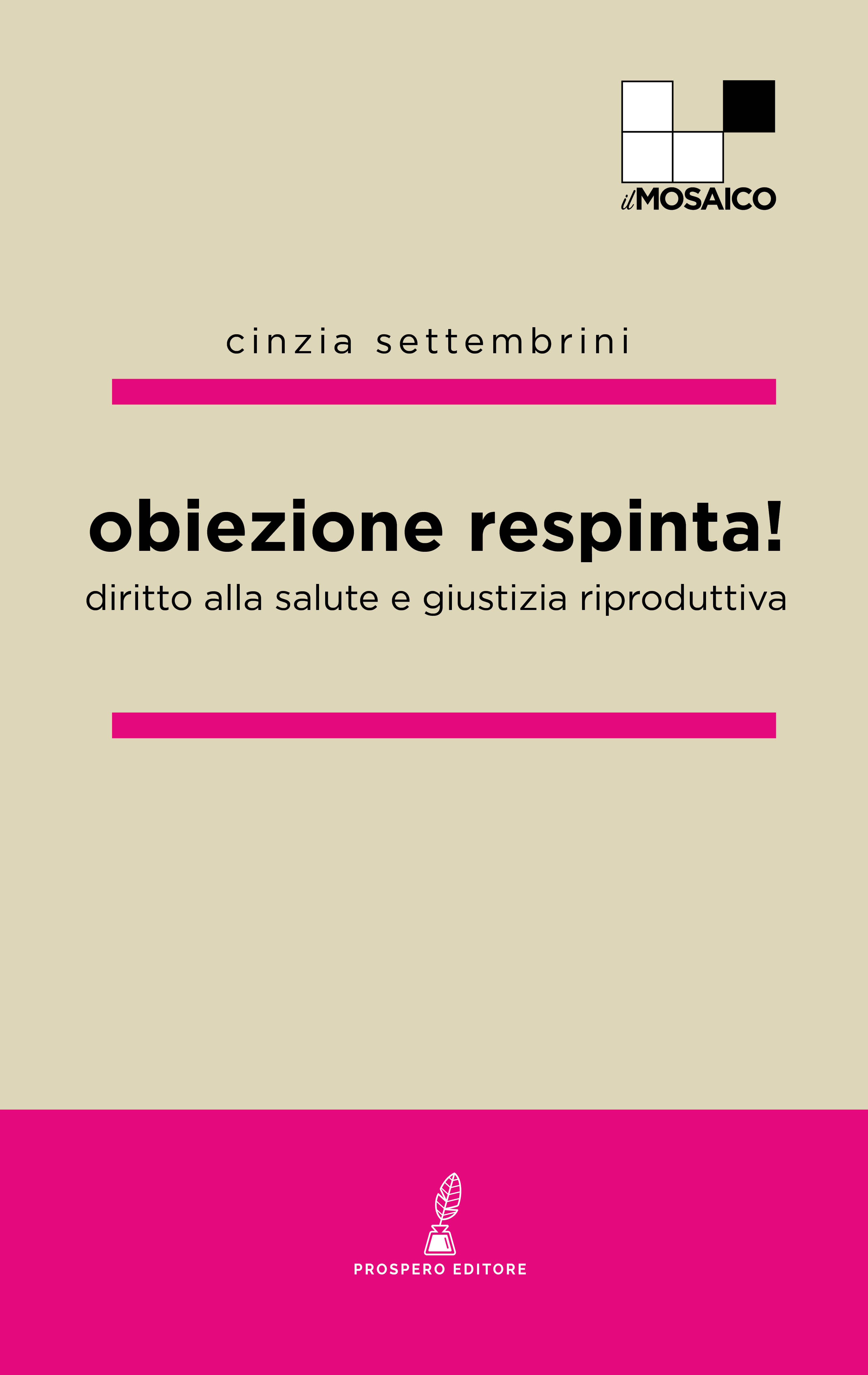 Angela Balzano, Obiezione respinta, Cinzia Settembrini, Serena Fredda, Tamara Roma: Obiezione respinta! (Paperback, Italiano language, 2020, Prospero)