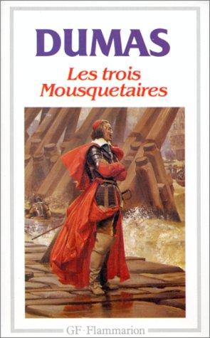 Les Trois Mousquetaires (Paperback, French language, 1999, Editions Flammarion)