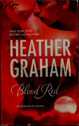 Heather Graham: Blood red (Paperback, 2007, MIRA)