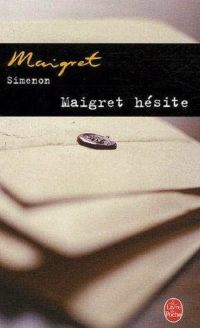 Maigret Hesite (Paperback, French language, 2000, Livre de Poche)