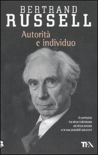 Bertrand Russell: Autorità e individuo (Italian language, 2010)