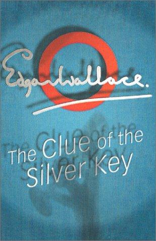 Clue Of The Silver Key (Paperback, 2001, House of Stratus)