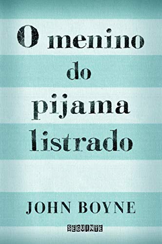 O Menino do Pijama Listrado (Paperback, 2008, Seguinte, David Fickling Books)