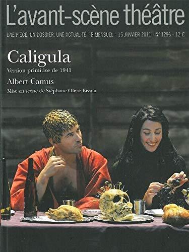 Caligula : version primitive de 1941, mise en scène de Stéphane Olivié Bisson (French language, 2011)