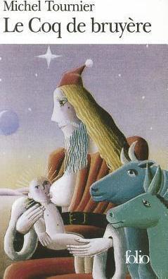 Michel Tournier: Le coq de bruyère (French language, 1980)