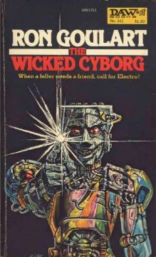 Ron Goulart: The wicked cyborg (1978, Daw Books)