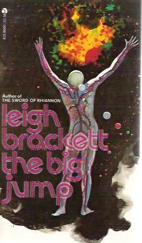 Leigh Brackett: The Big Jump (Paperback, 1976, Ace Books)