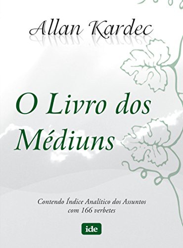 _: O Livro Dos Médiuns (Paperback, Portuguese language, 2001, Inst. De Difusão Espírita)