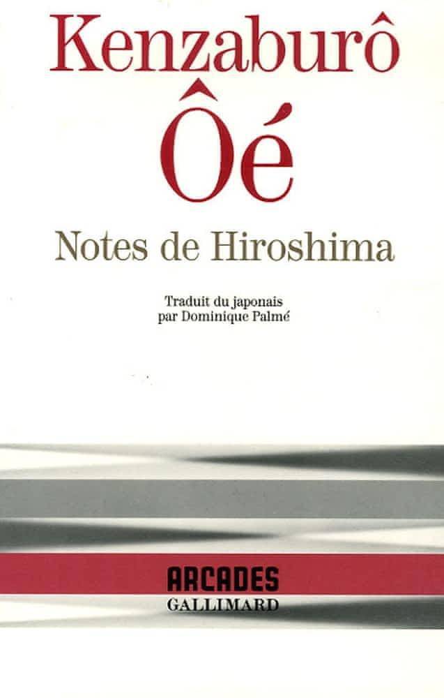 Kenzaburō Ōe: ヒロシマ・ノート (French language, 1996, Éditions Gallimard)