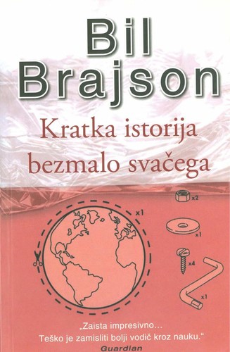 Kratka istorija bezmalo svac ega (Serbian language, 2005, Laguna)