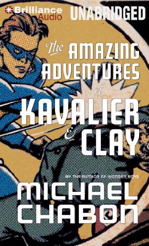 The Amazing Adventures of Kavalier & Clay (AudiobookFormat, 2013, Brilliance Audio)