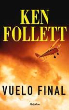 Vuelo Final (Nov.Intrig) (Hardcover, 2003, Grijalbo Mondadori Sa)