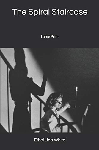 Ethel Lina White: The Spiral Staircase (Paperback, 2020, Independently published, Independently Published)