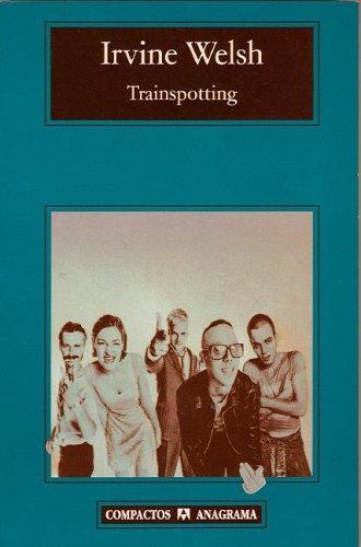 Trainspotting (Paperback, Spanish language, 2002, Editorial Anagrama)