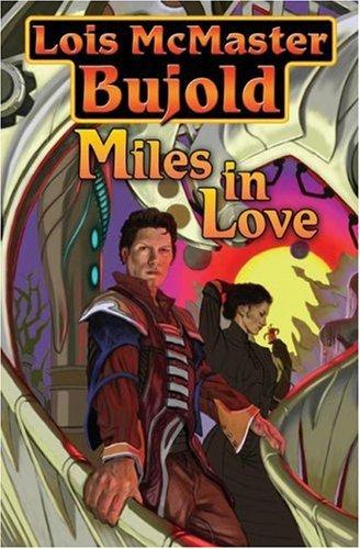 Miles in Love (Hardcover, 2008, Baen)