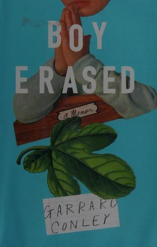 Garrard Conley: Boy Erased : A Memoir (2016)
