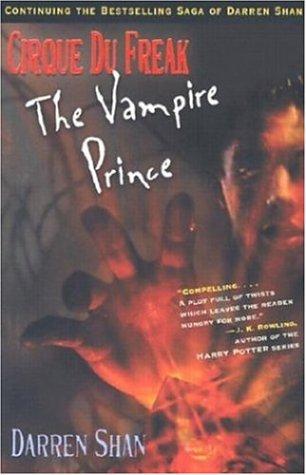 Darren Shan: Cirque Du Freak #6: The Vampire Prince: Book 6 in the Saga of Darren Shan (Cirque Du Freak: the Saga of Darren Shan) (Hardcover, 2003, Little, Brown Young Readers)