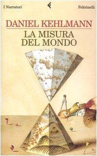 La misura del mondo (Paperback, Italian language, 2006)