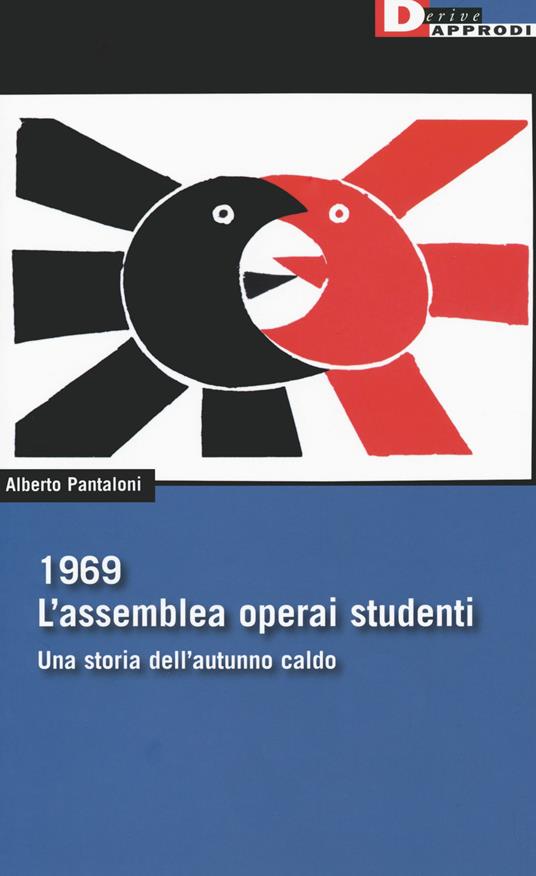 Alberto Pantaloni: 1969. L'assemblea operai studenti (Paperback, Italiano language, 2020, DeriveApprodi)
