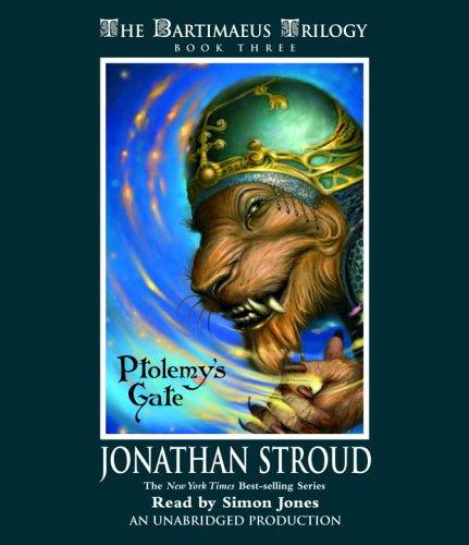 Ptolemy's Gate (The Bartimaeus Trilogy, Book 3) (AudiobookFormat, 2005, Listening Library (Audio))