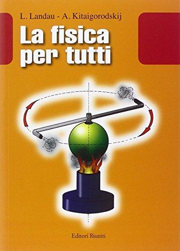 A. I. Kitaigorodski, Lev D. Landau: La fisica per tutti (Italian language, 2014)