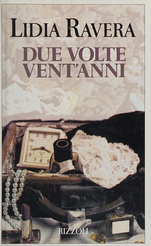 Lidia Ravera: Due volte vent'anni (Italian language, 1992, Rizzoli)