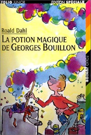 Roald Dahl: La potion magique de Georges Bouillon (Paperback, French language, 1997, Gallimard-Jeunesse)