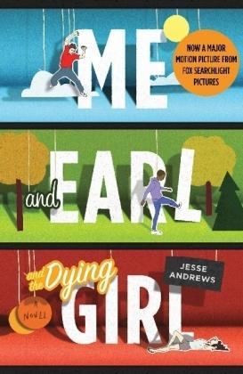 Jesse Andrews: Me and Earl and the Dying Girl