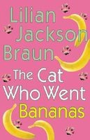 The Cat Who Went Bananas (Hardcover, 2004, Putnam)