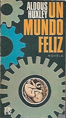 Un mundo feliz (Paperback, Spanish language, 1980, Plaza & Janés)