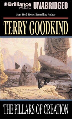 Terry Goodkind: Pillars of Creation, The (Sword of Truth) (AudiobookFormat, 2001, Brilliance Audio Unabridged)