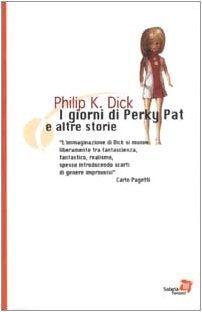 I giorni di Perky Pat e altre storie (Italian language, 2002)