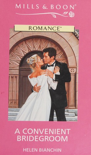 Helen Bianchin: Convenient Bridegroom (1999, Harlequin Mills & Boon, Limited)
