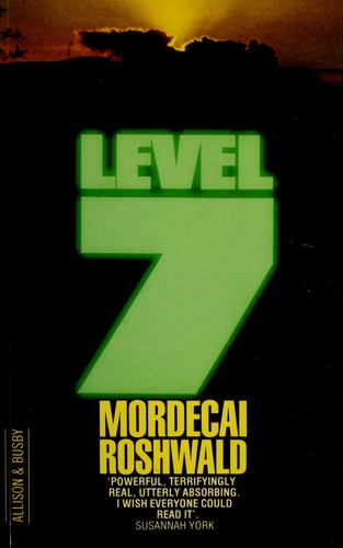 Mordecai Roshwald: Level 7 (1981, Allison & Busby)