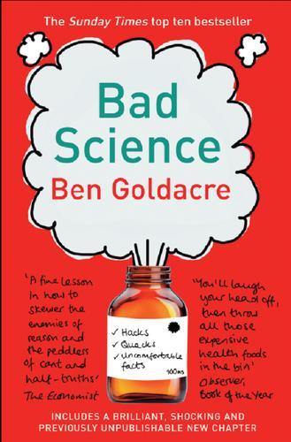 Ben Goldacre: Bad Science (2009, 4th Estate)