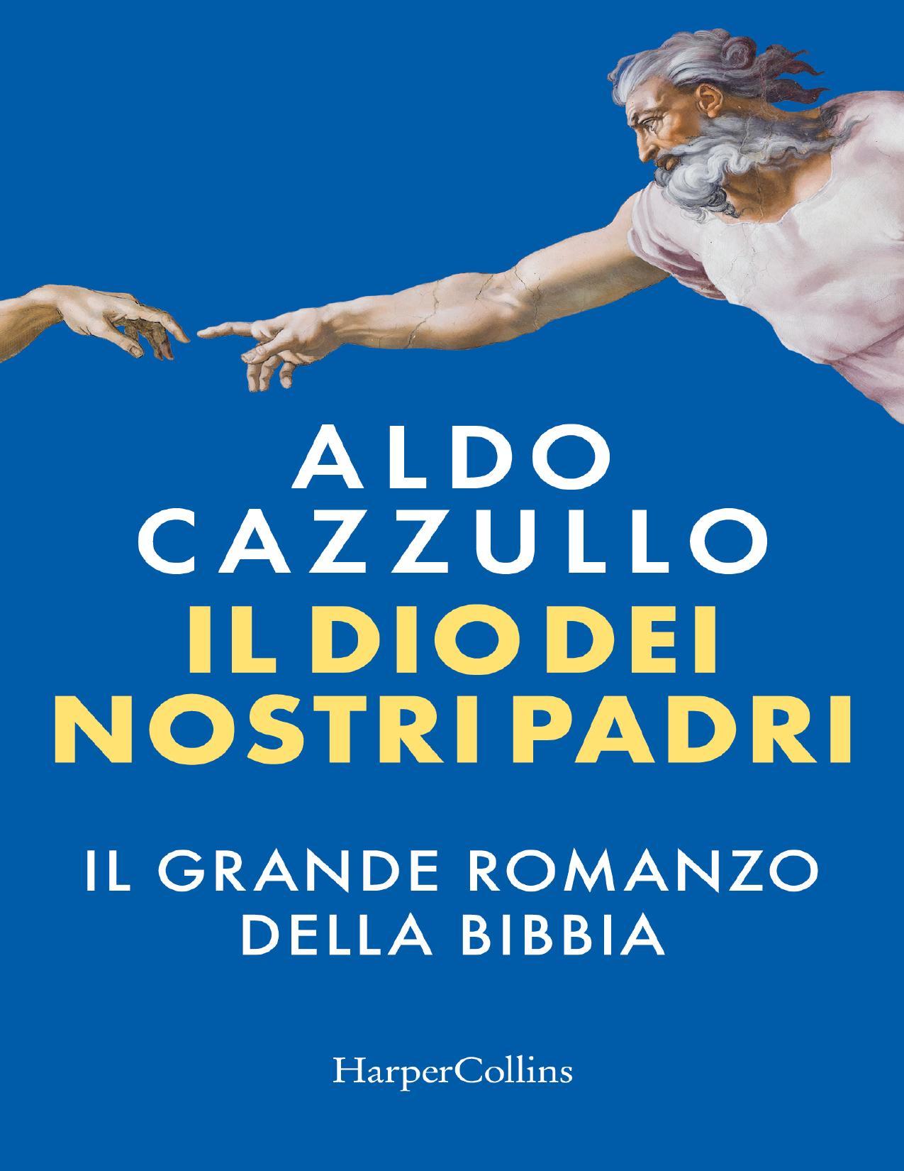 Aldo Cazzullo: Il Dio dei nostri padri: il grande romanzo della Bibbia (EBook, Italian language, 2024, HarperCollins)
