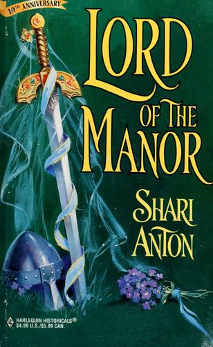 Shari Anton: Lord Of The Manor (Paperback, 1998, harlequin, Harlequin)