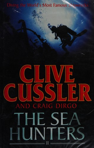 Clive Cussler: The sea hunters (Century.)