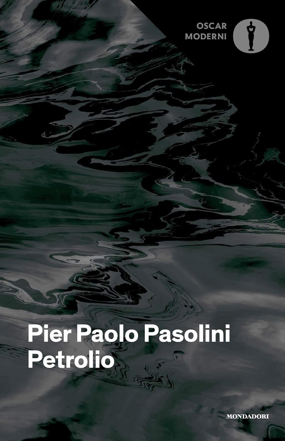 Pier Paolo Pasolini: Petrolio (Italian language, 2005, Oscar Mondadori)