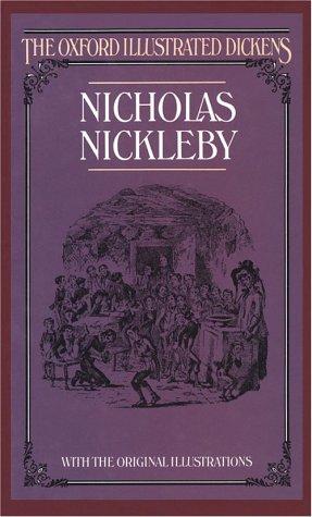 Nicholas Nickleby (New Oxford Illustrated Dickens) (1987, Oxford University Press, USA)