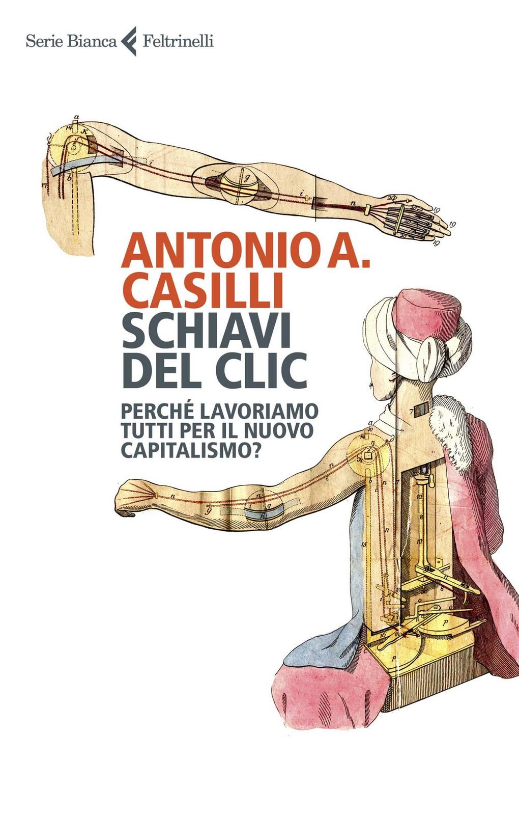 Antonio Casilli: Schiavi del clic (Italian language)