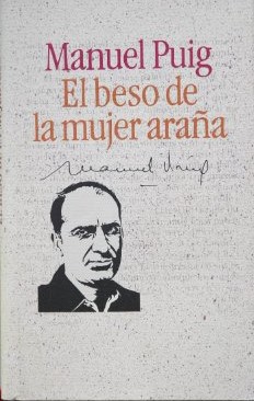 Manuel Puig: El beso de la mujer araña (Hardcover, Círculo de Lectores.)