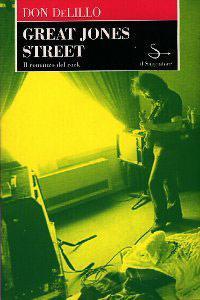 Great Jones street (Italian language, 1997, Il Saggiatore)