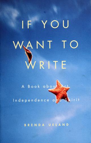 If you want to write (1987, Graywolf Press)